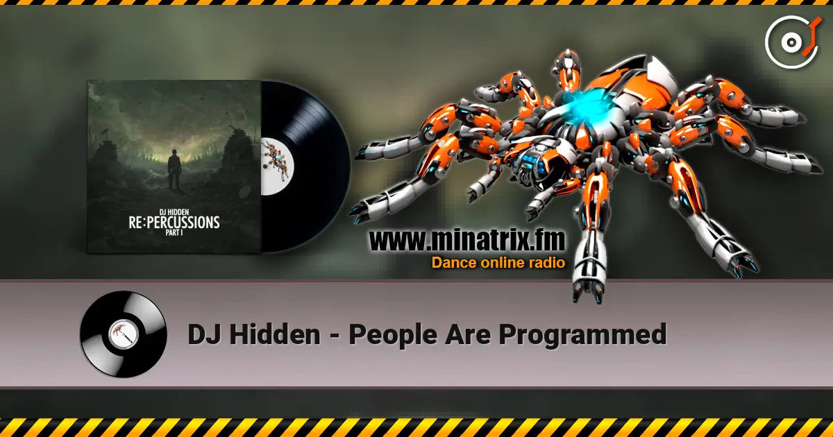 DJ Hidden - People Are Programmed жоғары сапада онлайн тыңдау | Minatrix.FM