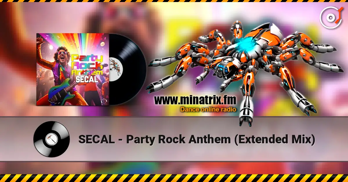 SECAL - Party Rock Anthem (Extended Mix) жоғары сапада онлайн тыңдау | Minatrix.FM