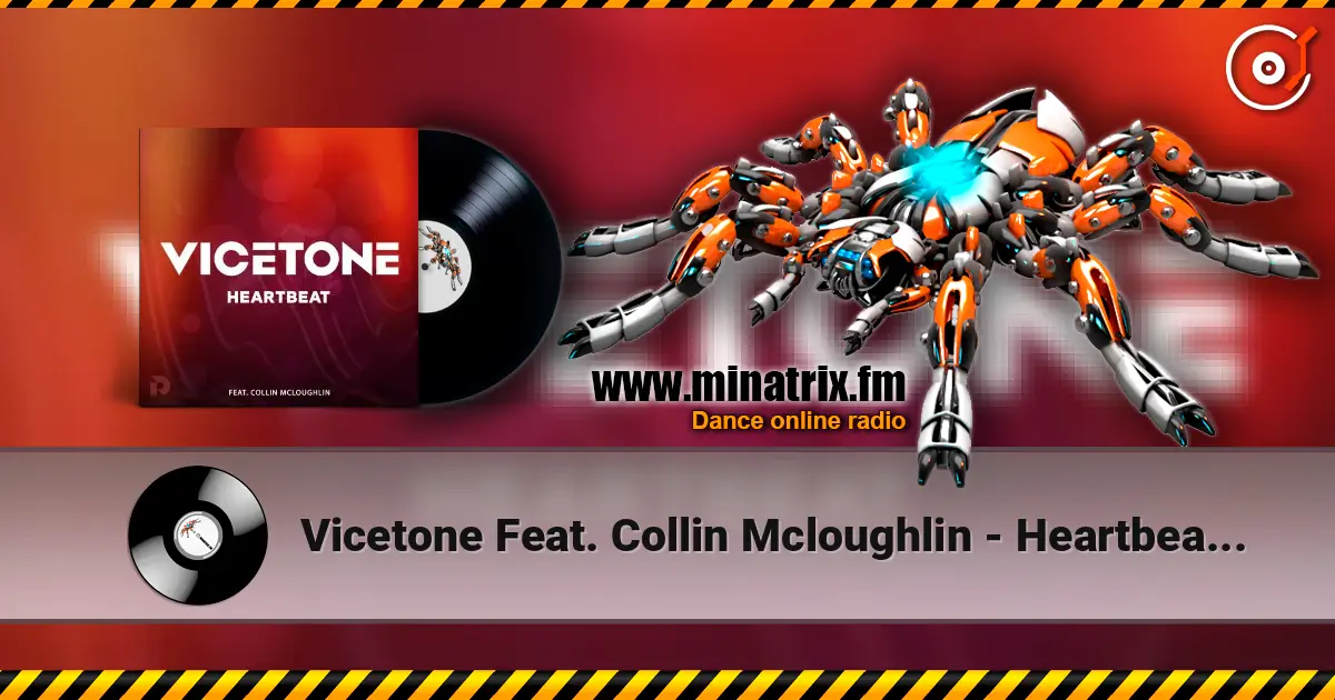 Vicetone Feat. Collin Mcloughlin - Heartbeat (Original Mix) жоғары сапада онлайн тыңдау | Minatrix.FM