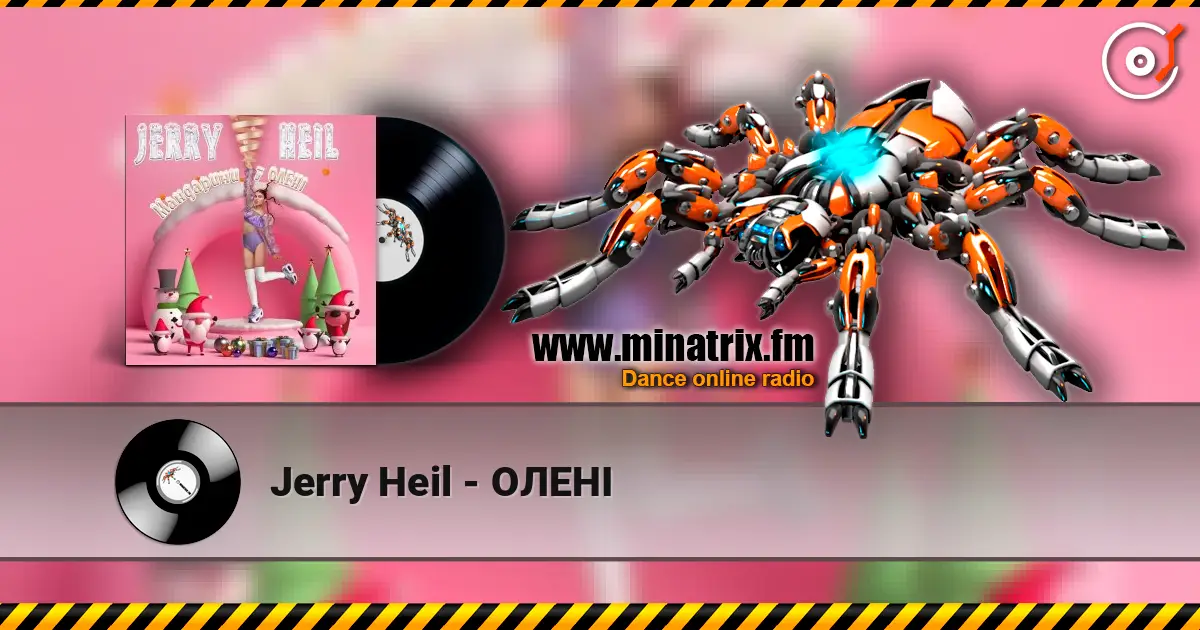 Jerry Heil - ОЛЕНІ жоғары сапада онлайн тыңдау | Minatrix.FM