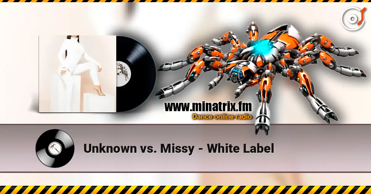 Unknown vs. Missy - White Label жоғары сапада онлайн тыңдау | Minatrix.FM