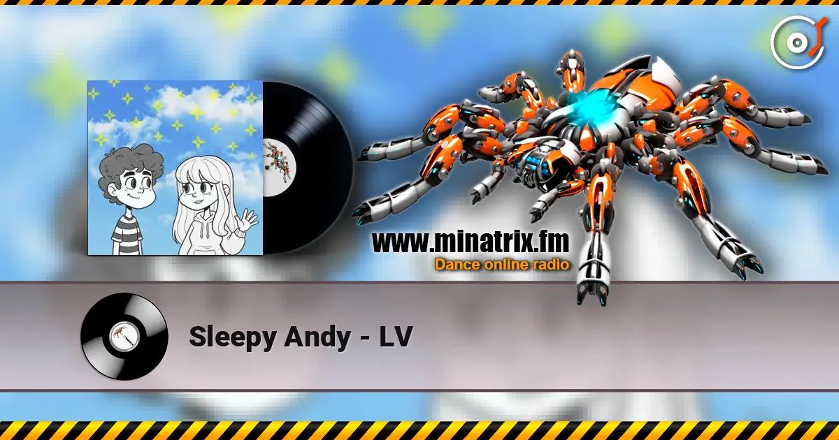 Sleepy Andy - LV жоғары сапада онлайн тыңдау | Minatrix.FM