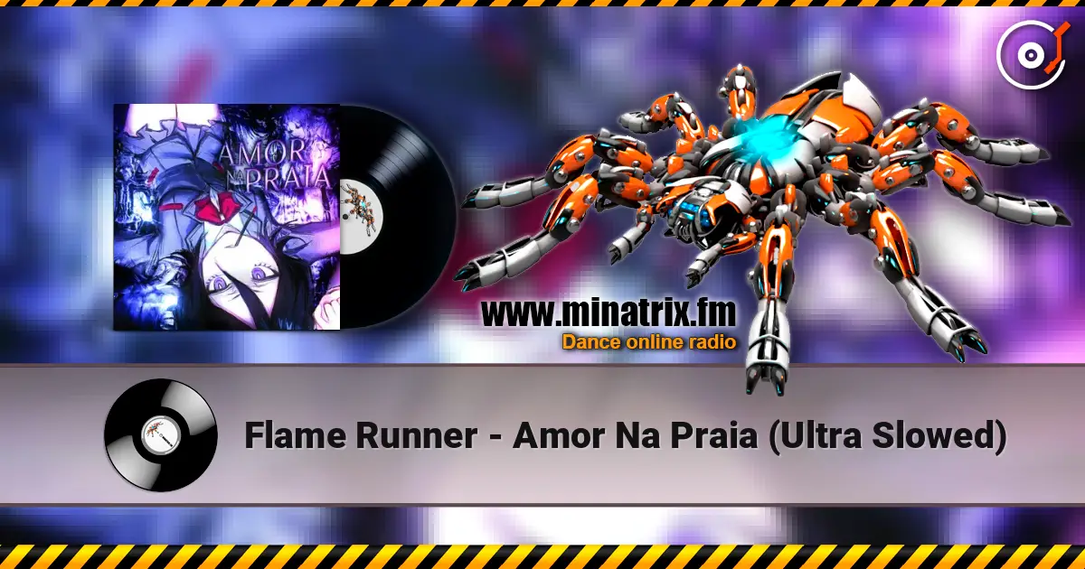 Flame Runner - Amor Na Praia (Ultra Slowed) жоғары сапада онлайн тыңдау | Minatrix.FM