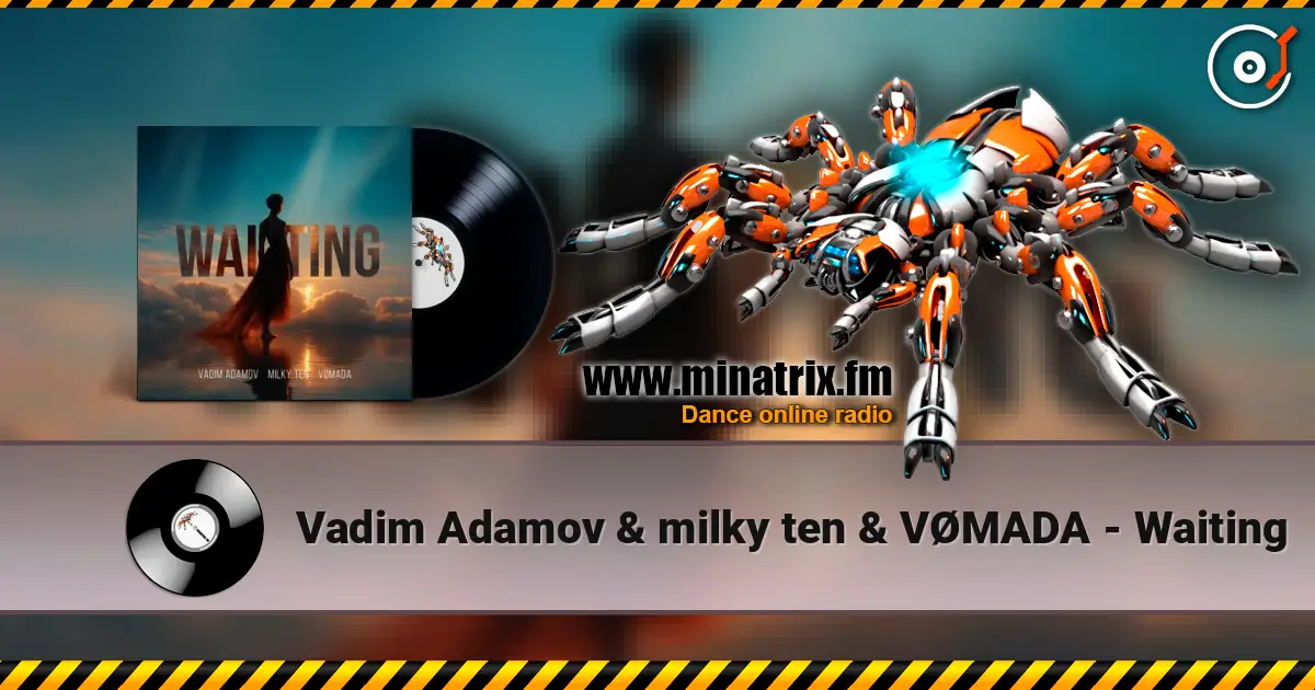 Vadim Adamov & milky ten & VØMADA - Waiting жоғары сапада онлайн тыңдау | Minatrix.FM
