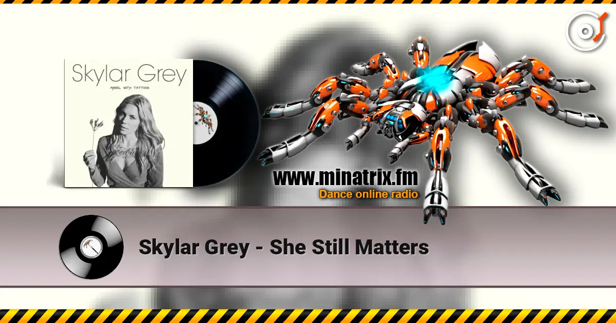 Skylar Grey - She Still Matters жоғары сапада онлайн тыңдау | Minatrix.FM