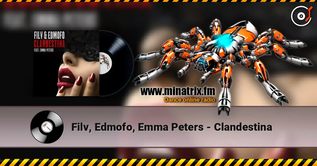 Filv, Edmofo, Emma Peters - Clandestina жоғары сапада онлайн тыңдау | Minatrix.FM