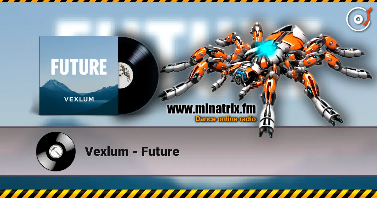 Vexlum - Future жоғары сапада онлайн тыңдау | Minatrix.FM