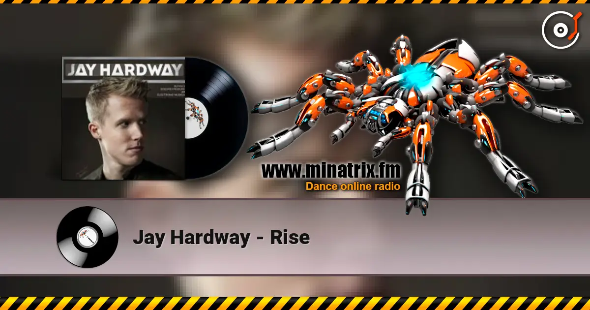 Jay Hardway - Rise жоғары сапада онлайн тыңдау | Minatrix.FM