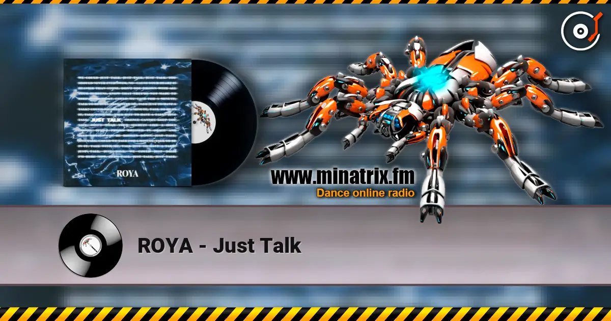ROYA - Just Talk жоғары сапада онлайн тыңдау | Minatrix.FM