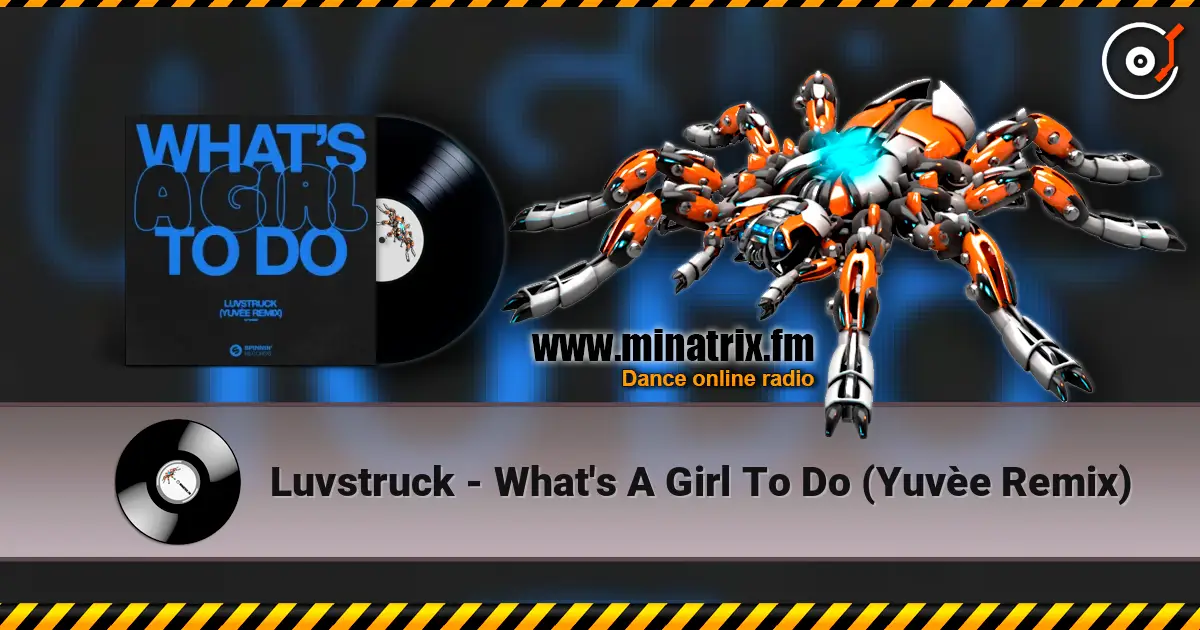 Luvstruck - What's A Girl To Do (Yuvèe Remix) жоғары сапада онлайн тыңдау | Minatrix.FM