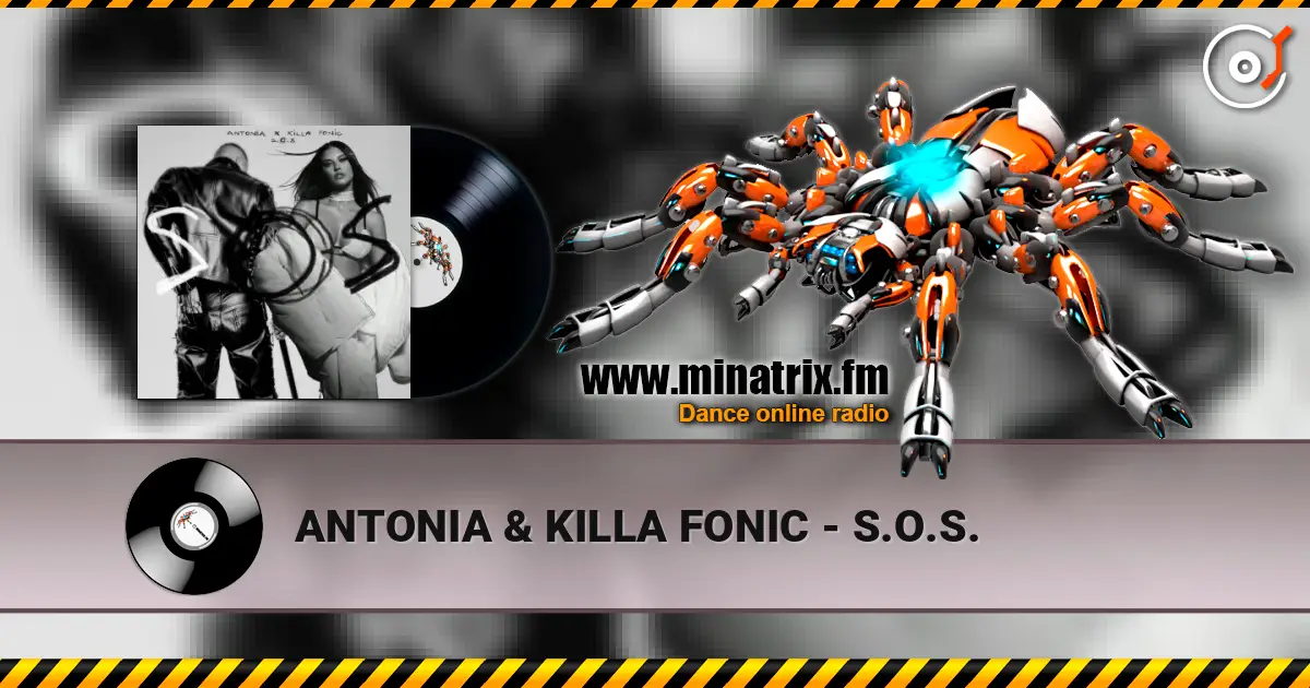 ANTONIA & KILLA FONIC - S.O.S. жоғары сапада онлайн тыңдау | Minatrix.FM