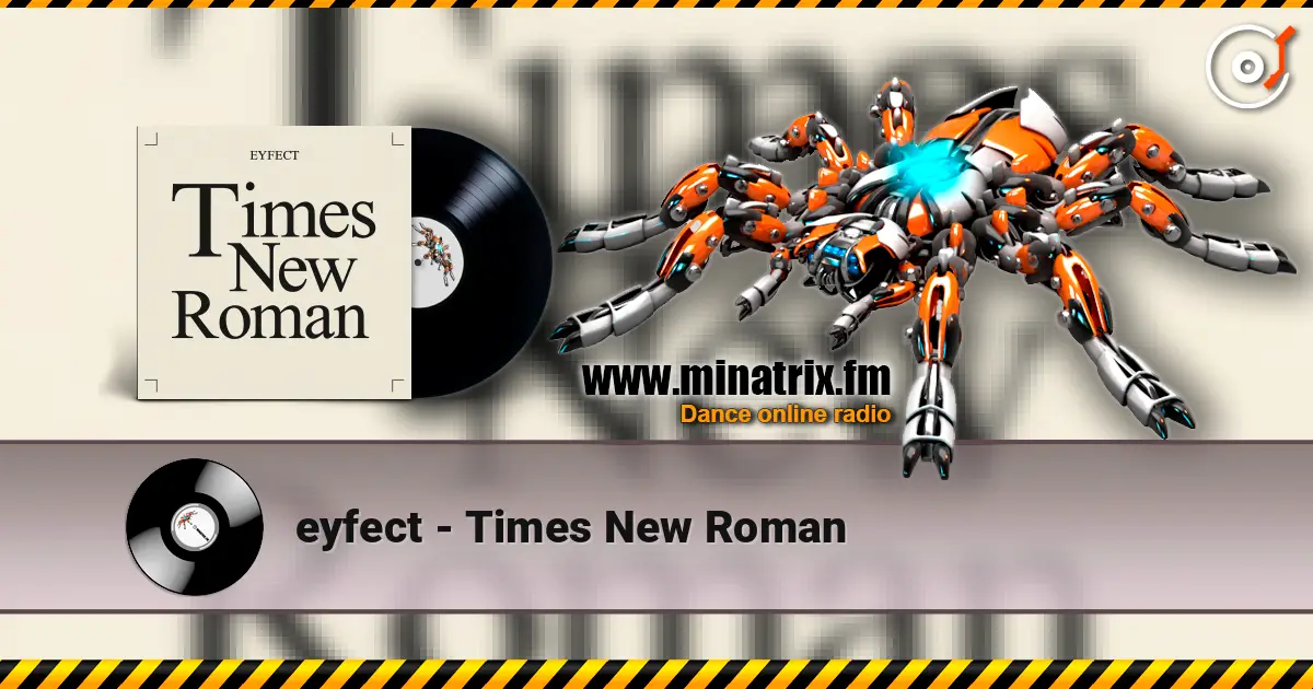 eyfect - Times New Roman жоғары сапада онлайн тыңдау | Minatrix.FM