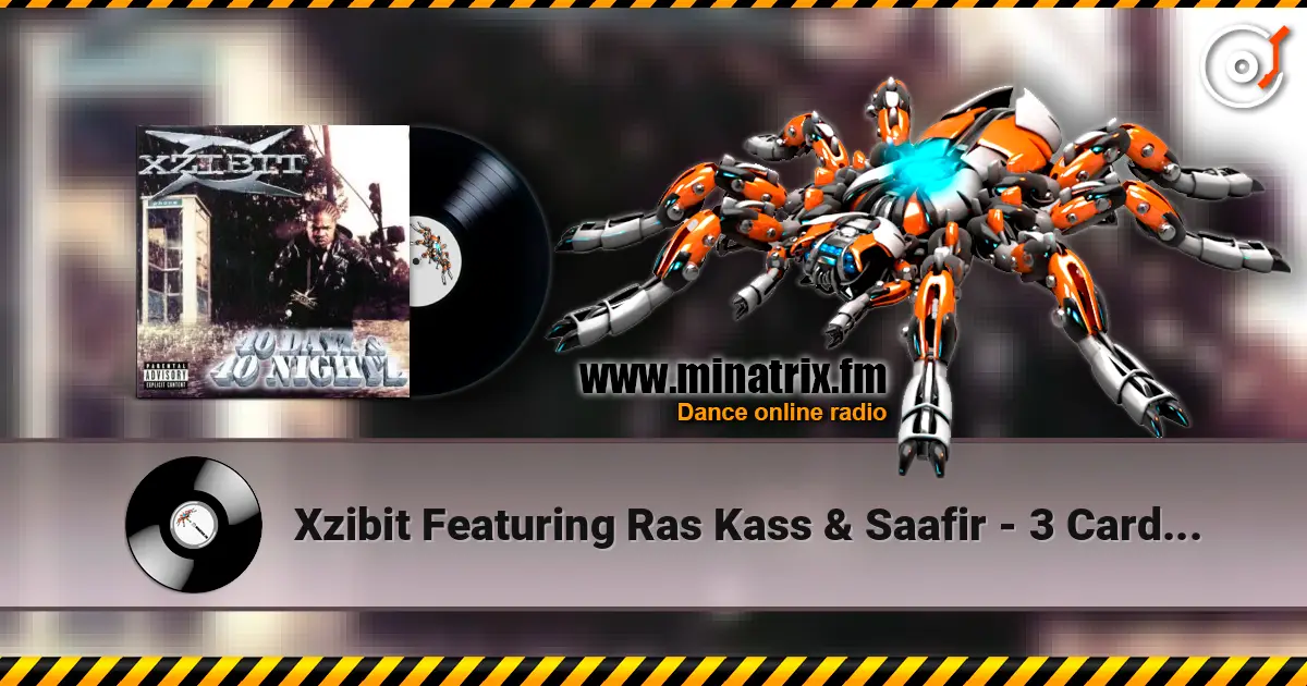 Xzibit Featuring Ras Kass & Saafir - 3 Card Molly жоғары сапада онлайн тыңдау | Minatrix.FM