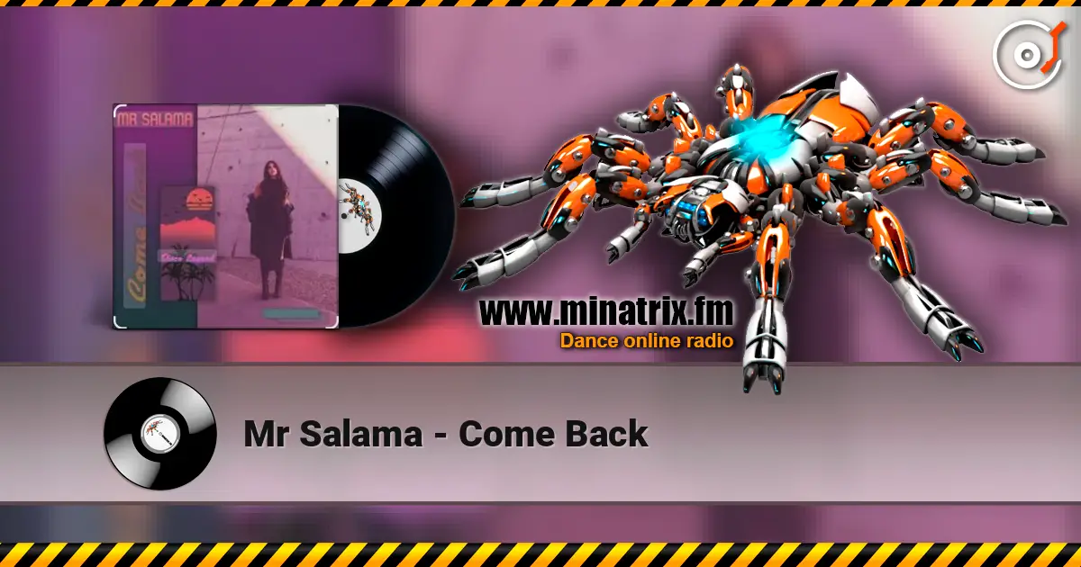 Mr Salama - Come Back жоғары сапада онлайн тыңдау | Minatrix.FM
