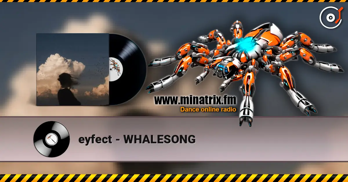 eyfect - WHALESONG жоғары сапада онлайн тыңдау | Minatrix.FM