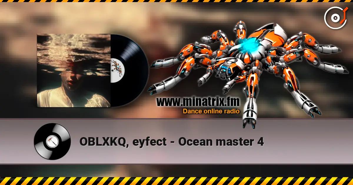 OBLXKQ, eyfect - Ocean master 4 жоғары сапада онлайн тыңдау | Minatrix.FM