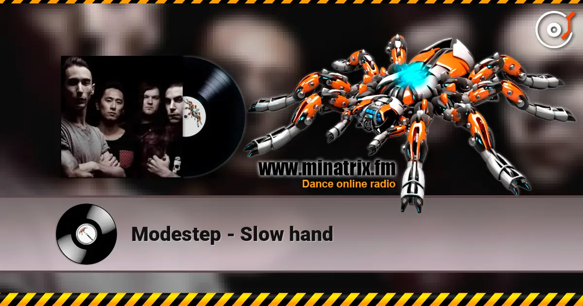 Modestep - Slow hand жоғары сапада онлайн тыңдау | Minatrix.FM