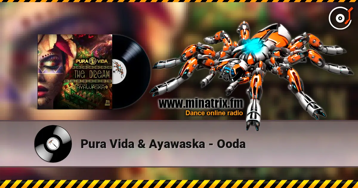 Pura Vida & Ayawaska - Ooda жоғары сапада онлайн тыңдау | Minatrix.FM