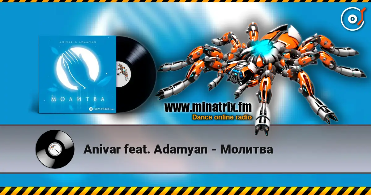 Anivar feat. Adamyan - Молитва жоғары сапада онлайн тыңдау | Minatrix.FM