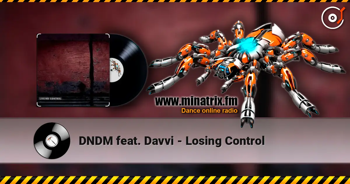 DNDM feat. Davvi - Losing Control жоғары сапада онлайн тыңдау | Minatrix.FM