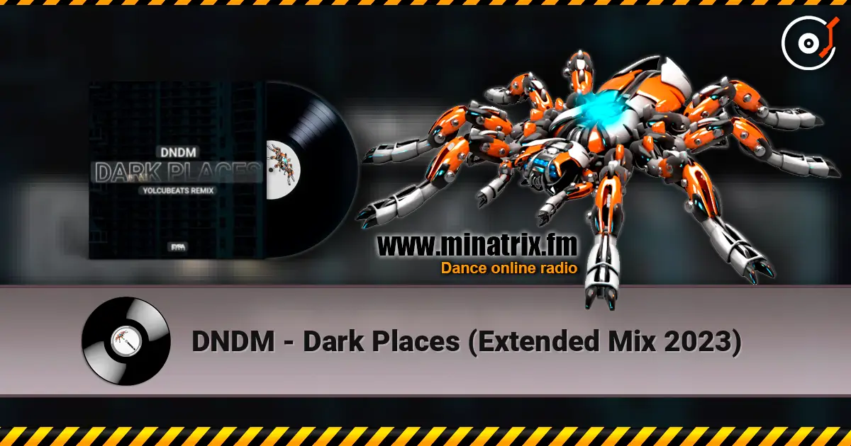 DNDM - Dark Places (Extended Mix 2023) жоғары сапада онлайн тыңдау | Minatrix.FM