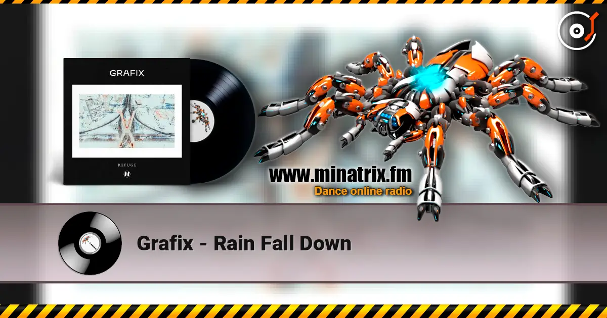 Grafix - Rain Fall Down жоғары сапада онлайн тыңдау | Minatrix.FM