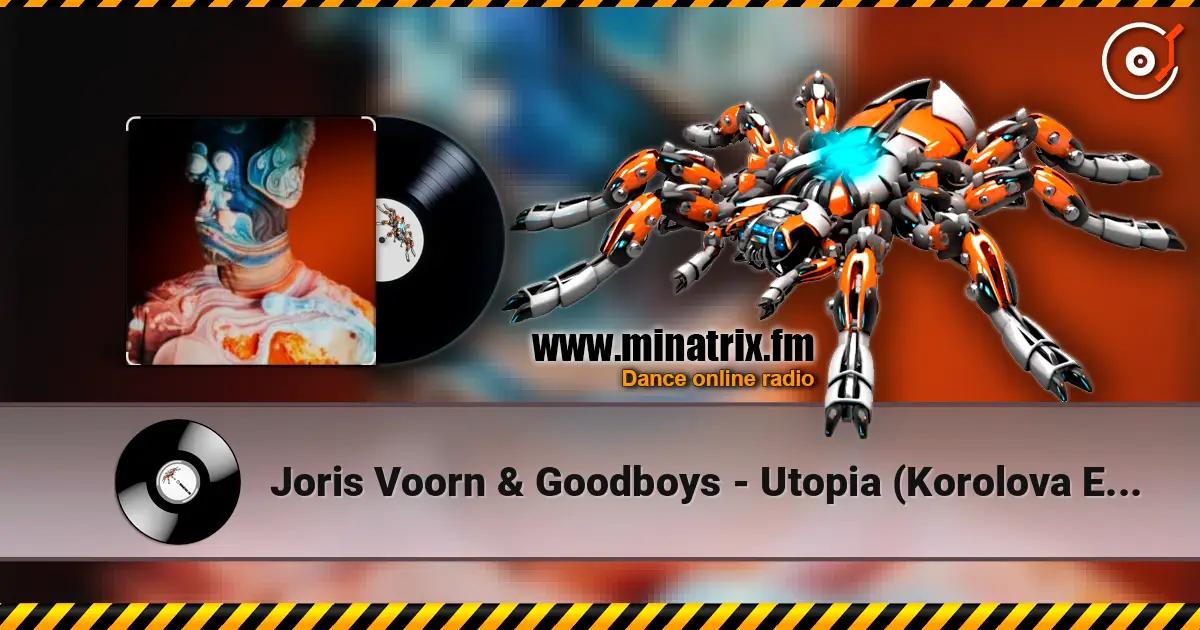 Joris Voorn & Goodboys - Utopia (Korolova Extended Remix) жоғары сапада онлайн тыңдау | Minatrix.FM