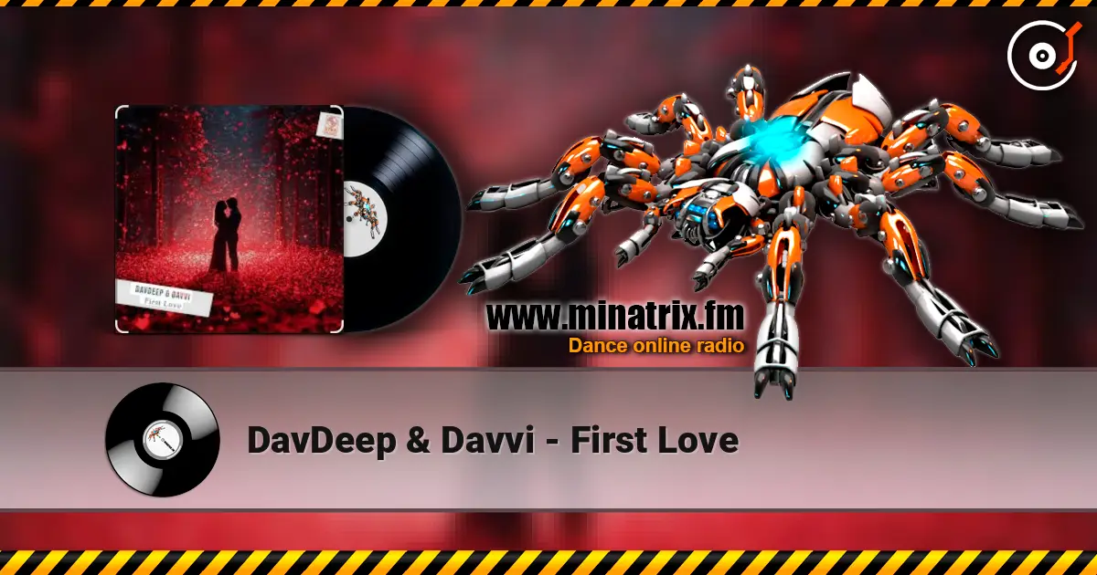 DavDeep & Davvi - First Love жоғары сапада онлайн тыңдау | Minatrix.FM