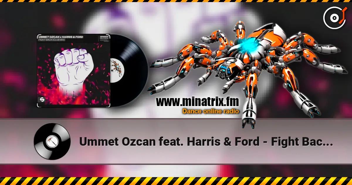 Ummet Ozcan feat. Harris & Ford - Fight Back (Club Mix) жоғары сапада онлайн тыңдау | Minatrix.FM