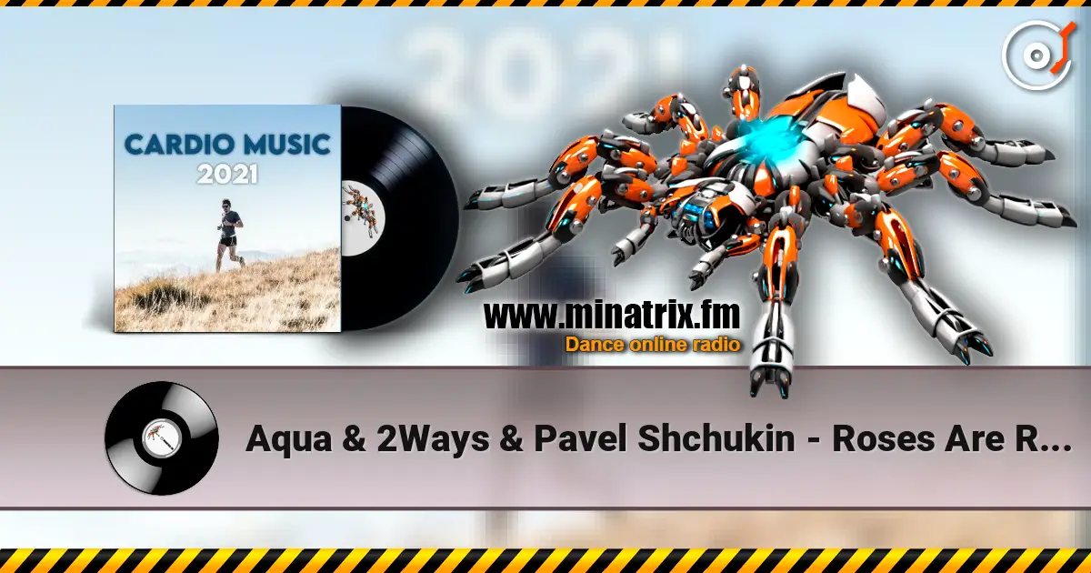 Aqua & 2Ways & Pavel Shchukin - Roses Are Red (DJ STROBB Mash up) жоғары сапада онлайн тыңдау | Minatrix.FM