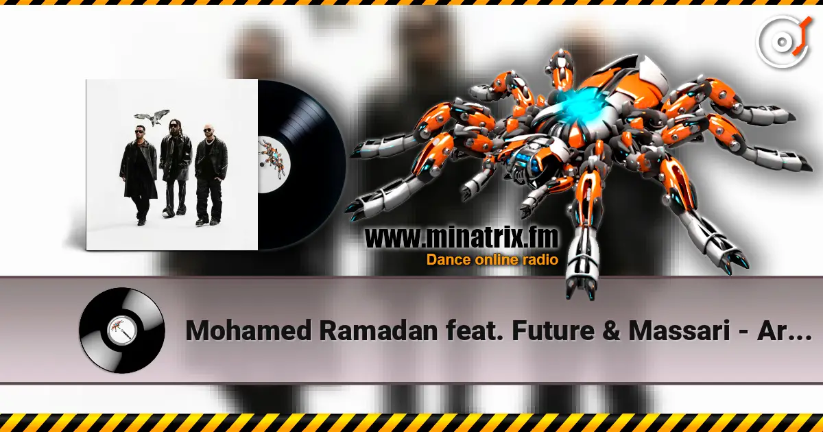 Mohamed Ramadan feat. Future & Massari - Arabi жоғары сапада онлайн тыңдау | Minatrix.FM
