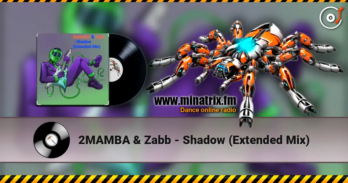 2MAMBA & Zabb - Shadow (Extended Mix) жоғары сапада онлайн тыңдау | Minatrix.FM