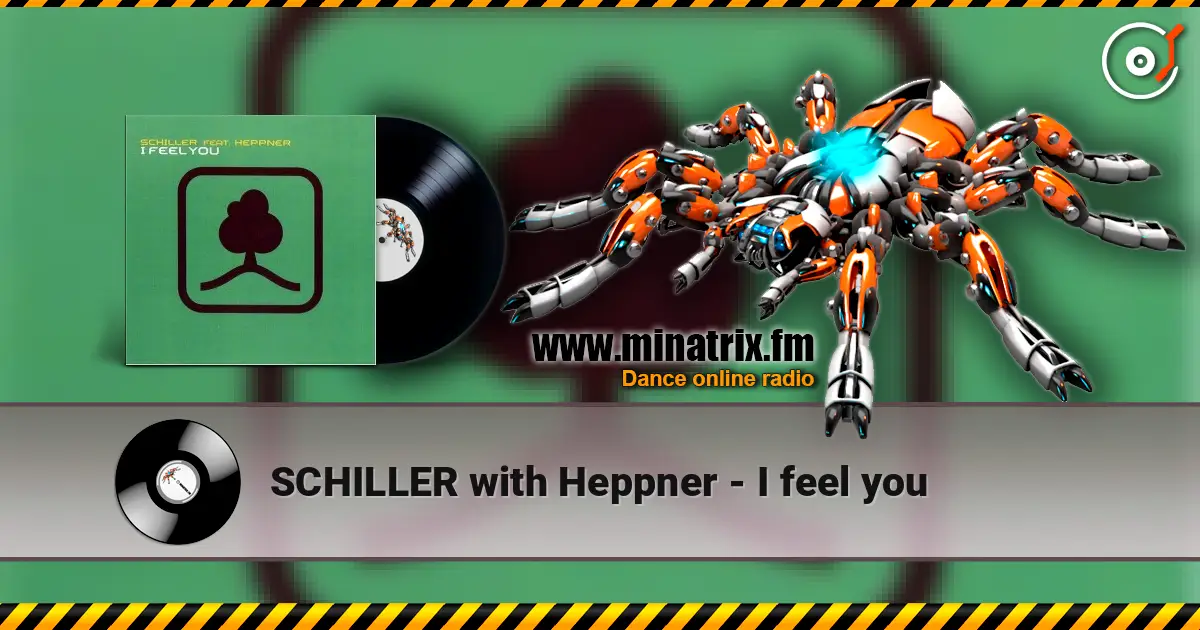 SCHILLER with Heppner - I feel you жоғары сапада онлайн тыңдау | Minatrix.FM