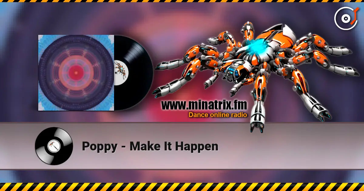 Poppy - Make It Happen жоғары сапада онлайн тыңдау | Minatrix.FM