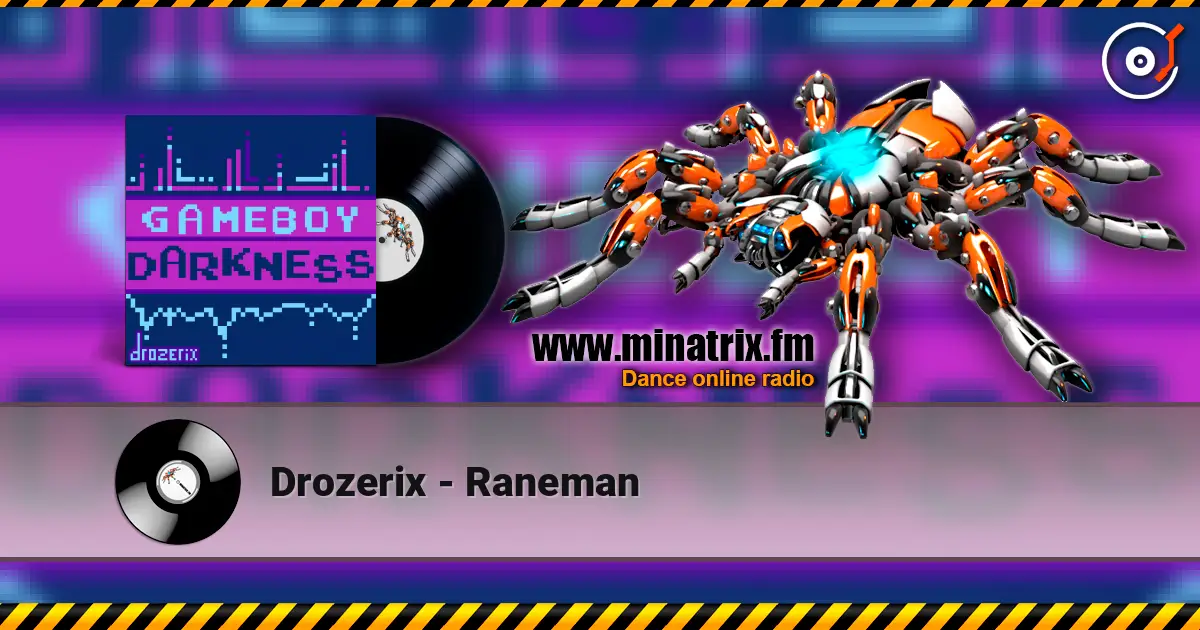 Drozerix - Raneman жоғары сапада онлайн тыңдау | Minatrix.FM