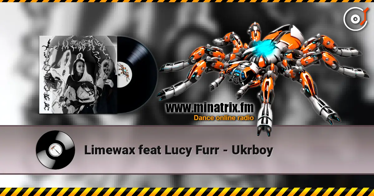 Limewax feat Lucy Furr - Ukrboy жоғары сапада онлайн тыңдау | Minatrix.FM