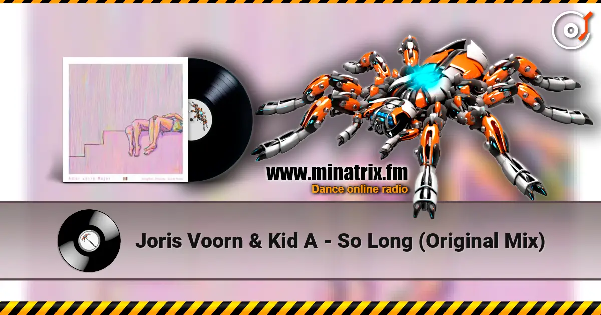 Joris Voorn & Kid A - So Long (Original Mix) жоғары сапада онлайн тыңдау | Minatrix.FM