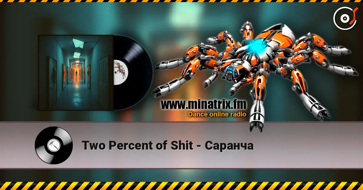 Two Percent of Shit - Саранча жоғары сапада онлайн тыңдау | Minatrix.FM