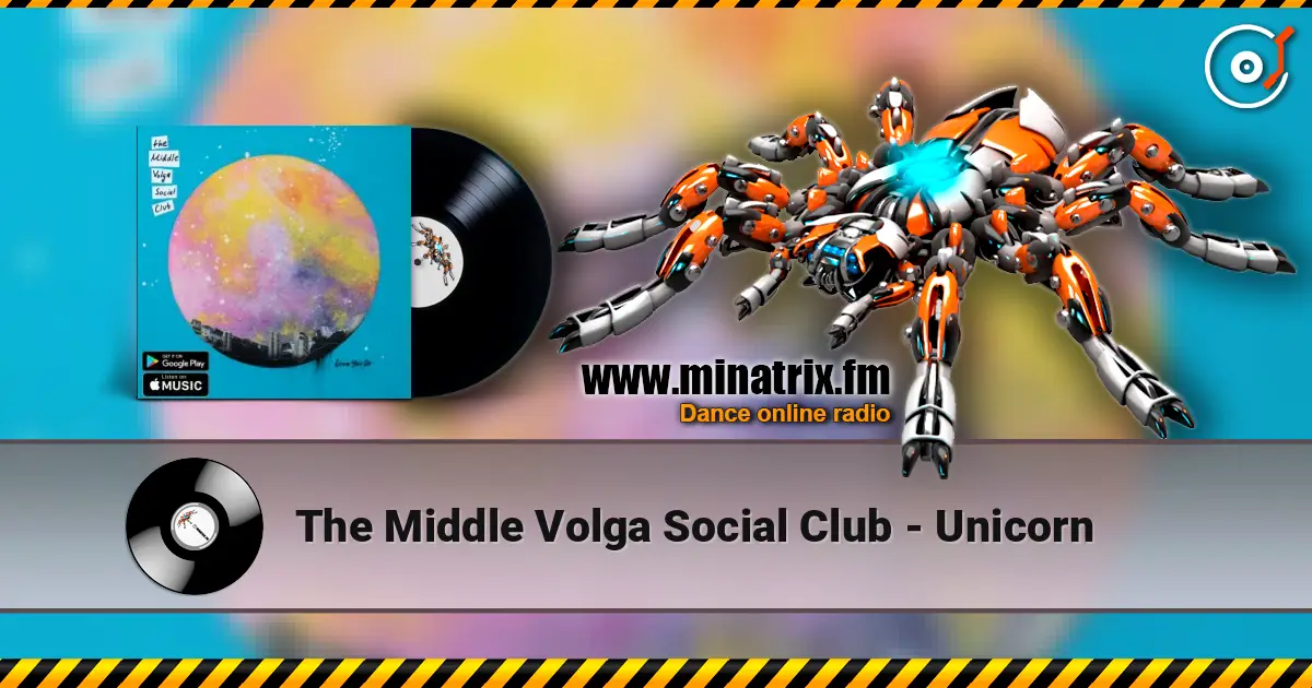 The Middle Volga Social Club - Unicorn жоғары сапада онлайн тыңдау | Minatrix.FM