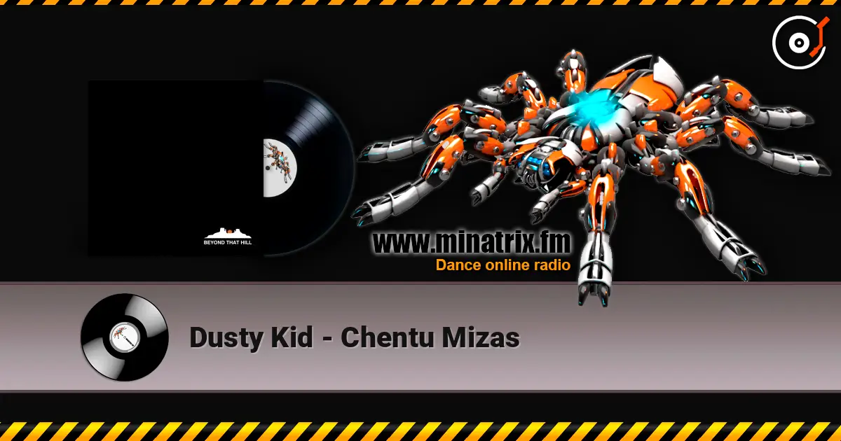 Dusty Kid - Chentu Mizas жоғары сапада онлайн тыңдау | Minatrix.FM