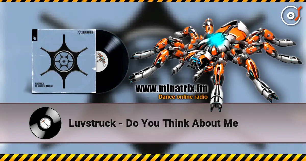 Luvstruck - Do You Think About Me жоғары сапада онлайн тыңдау | Minatrix.FM