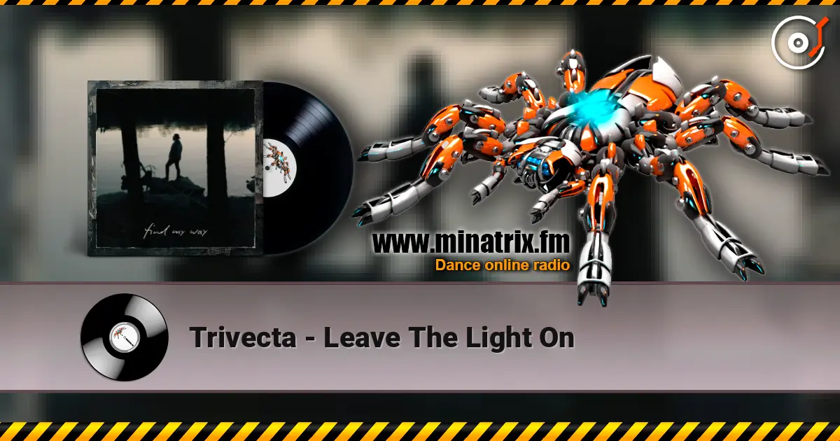 Trivecta - Leave The Light On жоғары сапада онлайн тыңдау | Minatrix.FM