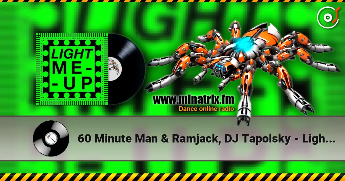 60 Minute Man & Ramjack, DJ Tapolsky - Light Me Up жоғары сапада онлайн тыңдау | Minatrix.FM