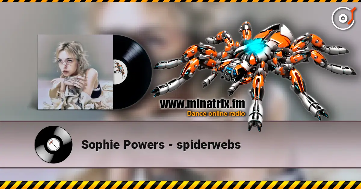 Sophie Powers - spiderwebs жоғары сапада онлайн тыңдау | Minatrix.FM