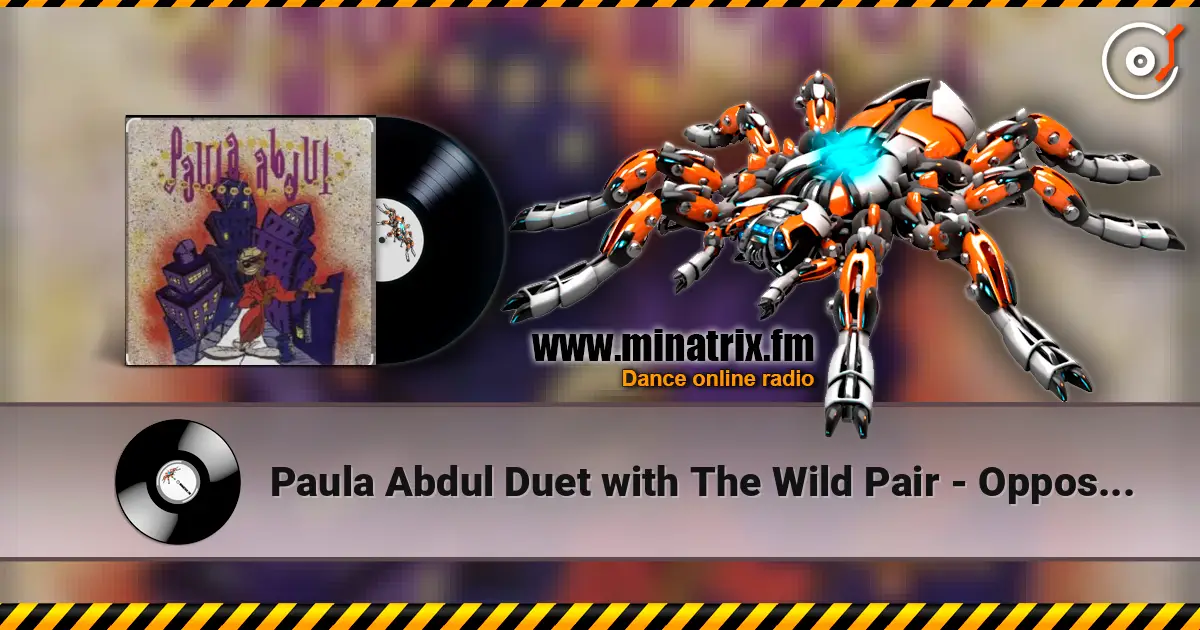 Paula Abdul Duet with The Wild Pair - Opposites Attract жоғары сапада онлайн тыңдау | Minatrix.FM