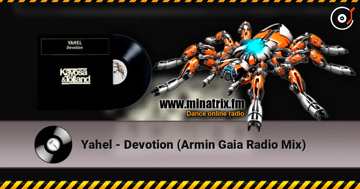 Yahel - Devotion (Armin Gaia Radio Mix) жоғары сапада онлайн тыңдау | Minatrix.FM