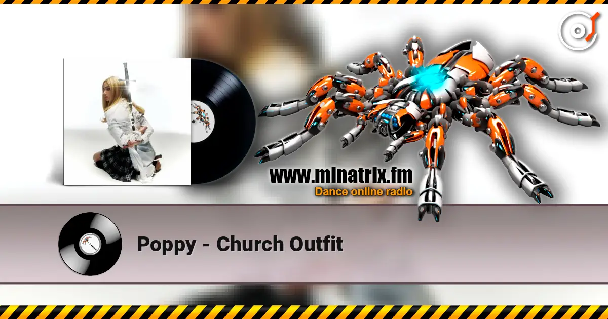 Poppy - Church Outfit жоғары сапада онлайн тыңдау | Minatrix.FM