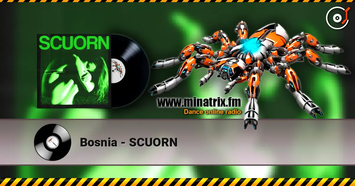 Bosnia - SCUORN жоғары сапада онлайн тыңдау | Minatrix.FM