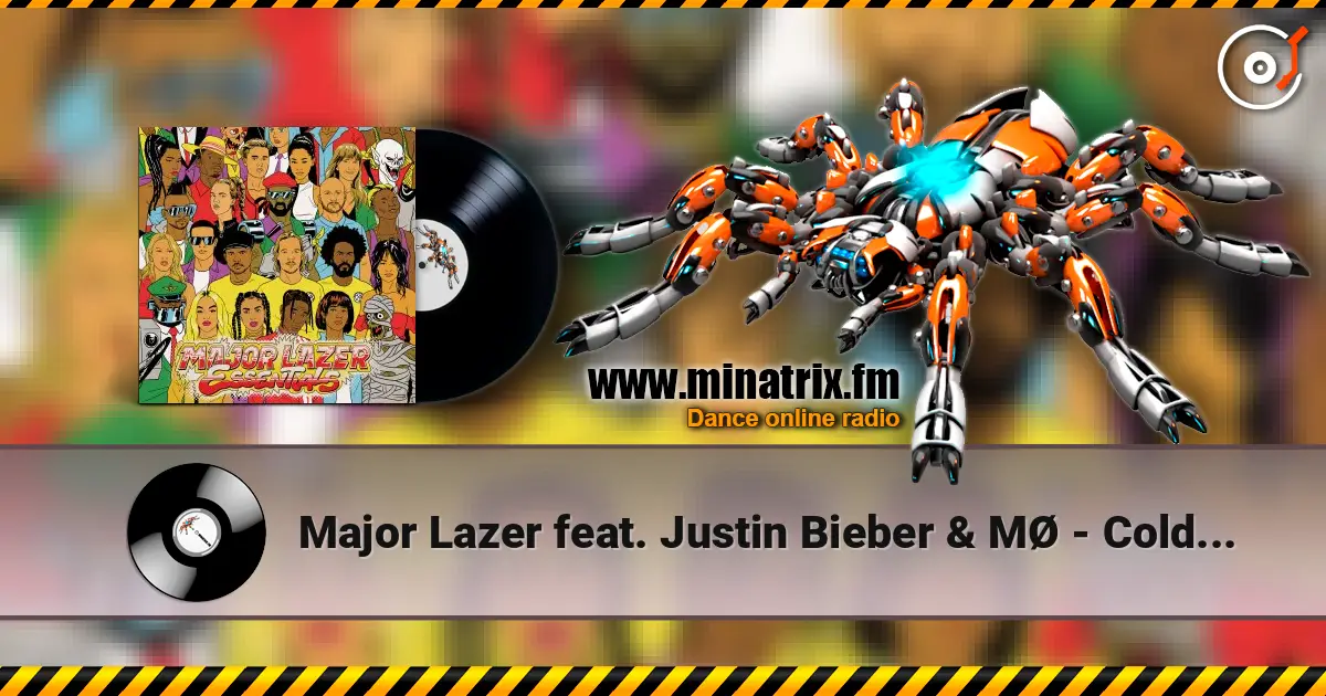 Major Lazer feat. Justin Bieber & MØ - Cold Water жоғары сапада онлайн тыңдау | Minatrix.FM