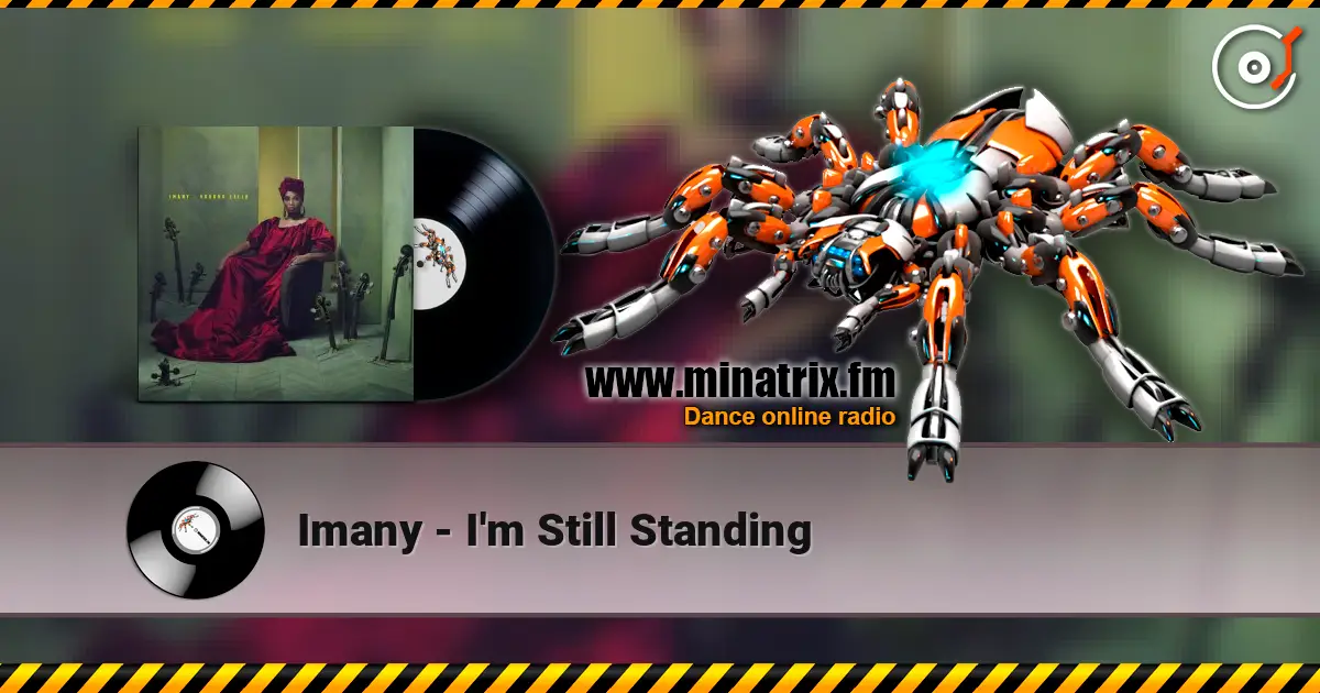 Imany - I'm Still Standing жоғары сапада онлайн тыңдау | Minatrix.FM